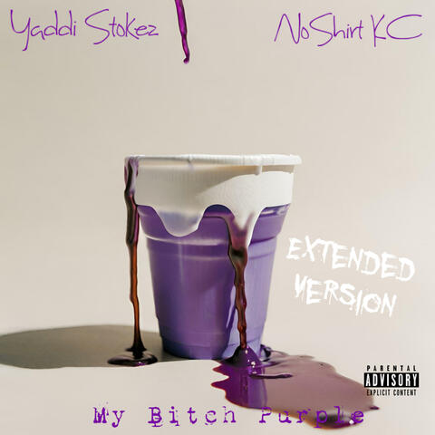My Bitch Purple (feat. NoShirt KC)