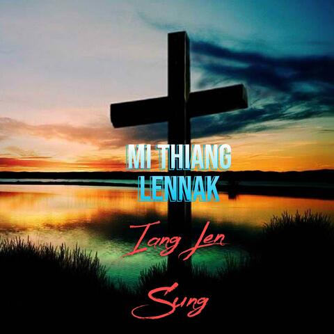Mi Thiang Lennak