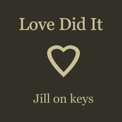 Love Did It