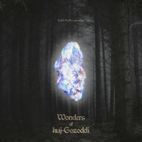 Wonders of kuj-Gozoddi