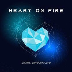 Heart On Fire (feat. Dawson Kosltad)