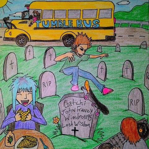 Tumble Bus (feat. John Francy, Windross95, Lost Wisdom & Gatchi) [Radio Edit]