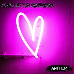 Crying On The Dancefloor