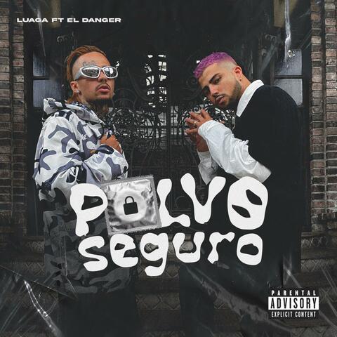 POLVO SEGURO (feat. EL DANGER BABY)