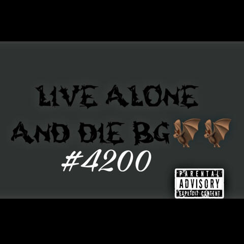 LIVE ALONE & DIE BG
