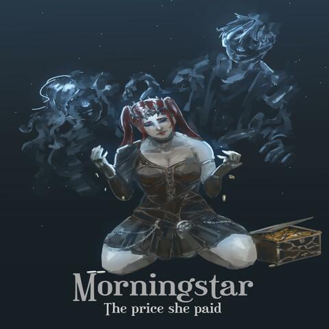Morningstar(the price she paid)