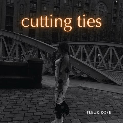 cutting ties (no. 2)