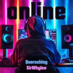 Online (feat. Querschlag)