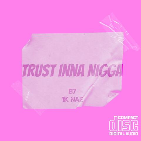 Trust Inna Nigga