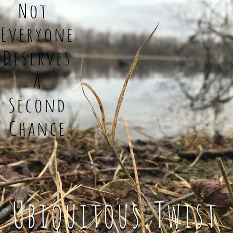 Not Everyone Deserves a Second Chance