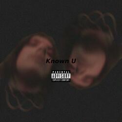Known U (feat. Strz_Nebula)