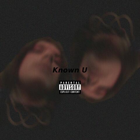 Known U (feat. Strz_Nebula)