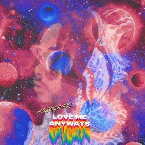Love Me Anyways