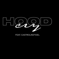 Hood Cry (feat. Cashtro Like Fidel)