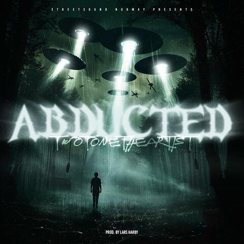 ABDUCTED (feat. Twotonetheartist & Hedda)