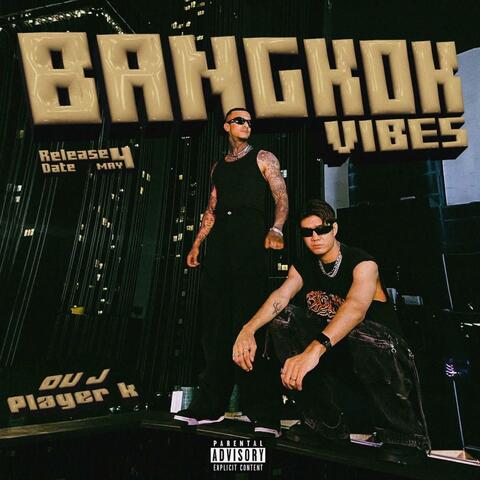 Bangkok Vibe (feat. Player K)