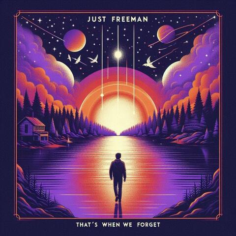 That's When We Forget