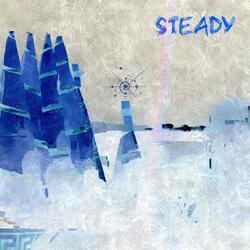 Steady