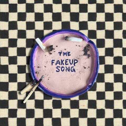 The Fakeup Song