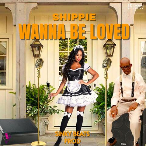Wanna Be Loved