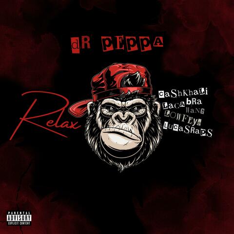 Relax (feat. Cash Khali, LaCabra, Lowfeye, Lucasraps & uWang)