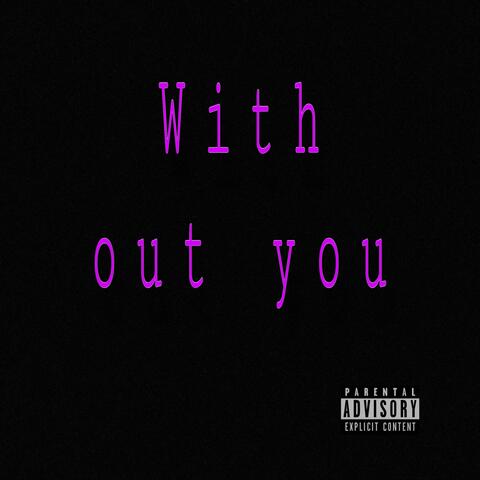 Without you (esme)