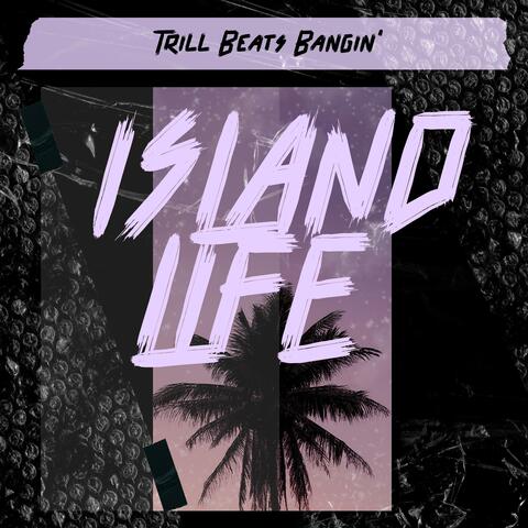 Island Life