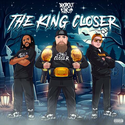 The King Closer (feat. Dropout Kings)