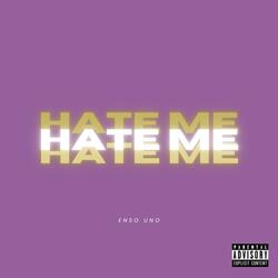 Hate Me