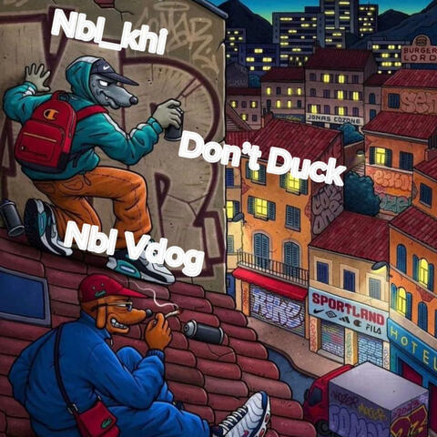 Dont Duck (feats Nbl Vdog)