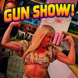 Gun Show!