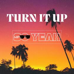 Turn It Up!