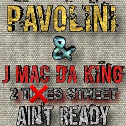 Ain't Ready (feat. J Mac Da King)
