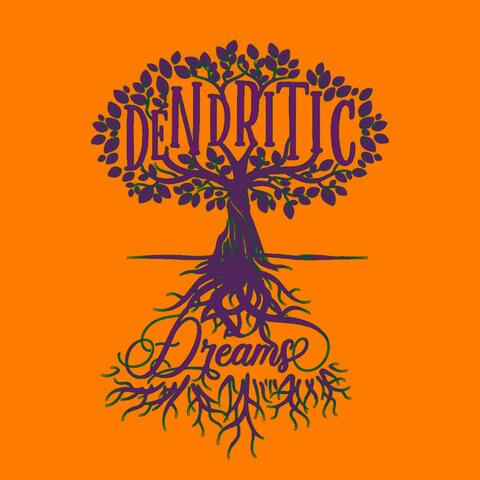 Dendritic Dreams