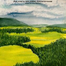 Poland's Uplands Countryside