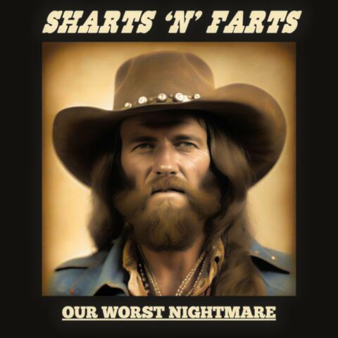 Sharts 'n' Farts (Won't Save the Arts)