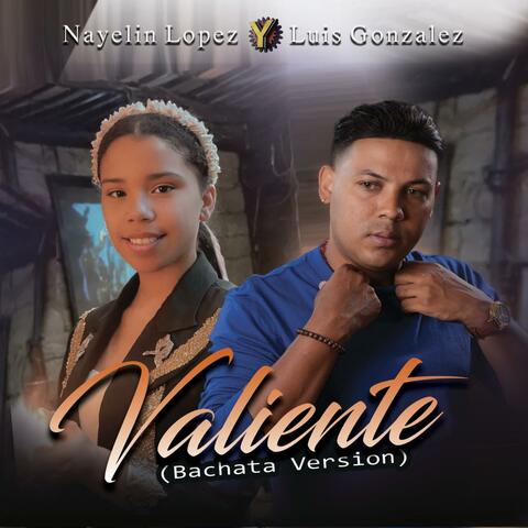Valiente Nayelin Lopez (feat. Luis Gonzalez)