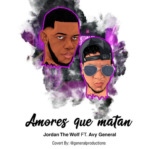 Amores que matan (feat. jordan the wolf)