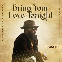 Bring Your Love Tonight