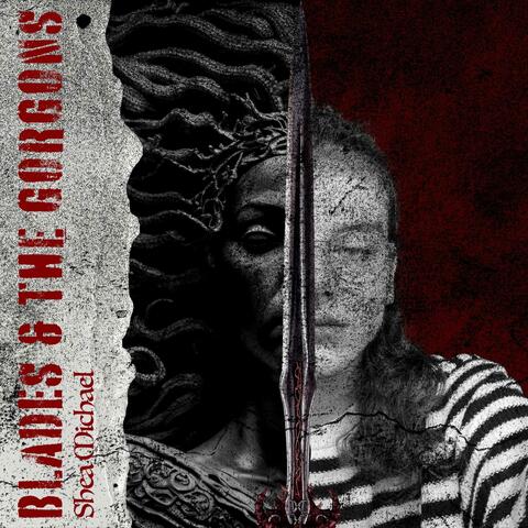 Blades & The Gorgons