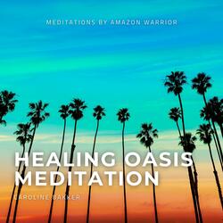 Healing Oasis Meditation for Deep Relaxation and Restoration