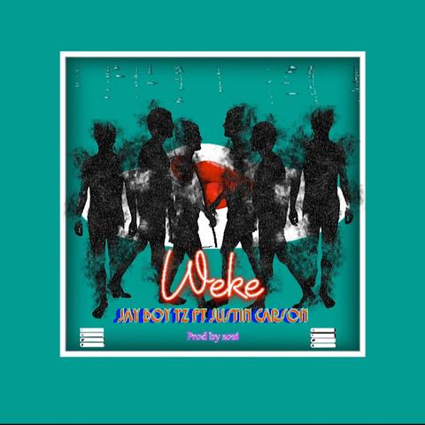 Weke (feat. Justin carson)