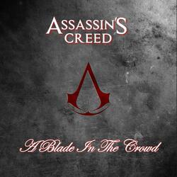 A Blade In The Crowd (Assassin's Creed Unofficial Soundtrack)