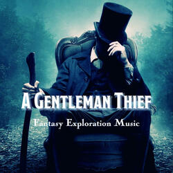 A Gentleman Thief (D&D/TTRPG Fantasy Exploration Music)