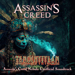 Tenochtitlan (Assassin's Creed Nebula Unofficial Soundtrack)