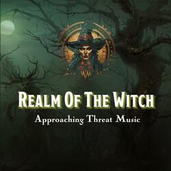 Realm Of The Witch (D&D/TTRPG Approaching Threat Music | 1 hour)