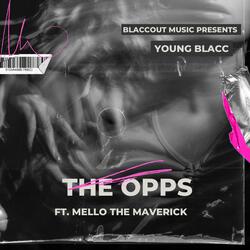 The Opps (feat. Mello The Maverick)