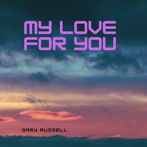 My Love For You