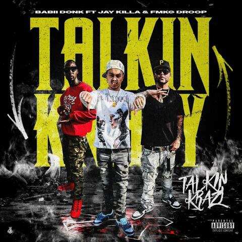 Talkin' Krazy (feat. Jay Killa & FMKG Droop)