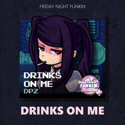 Drinks On Me